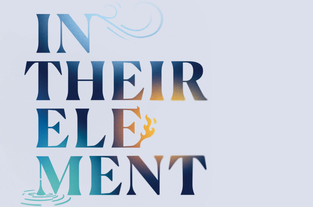 The words "In Their Element" typed out with symbols for air, fire and water.